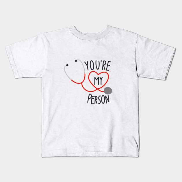 YOU'RE MY PERSON Kids T-Shirt by tailspalette